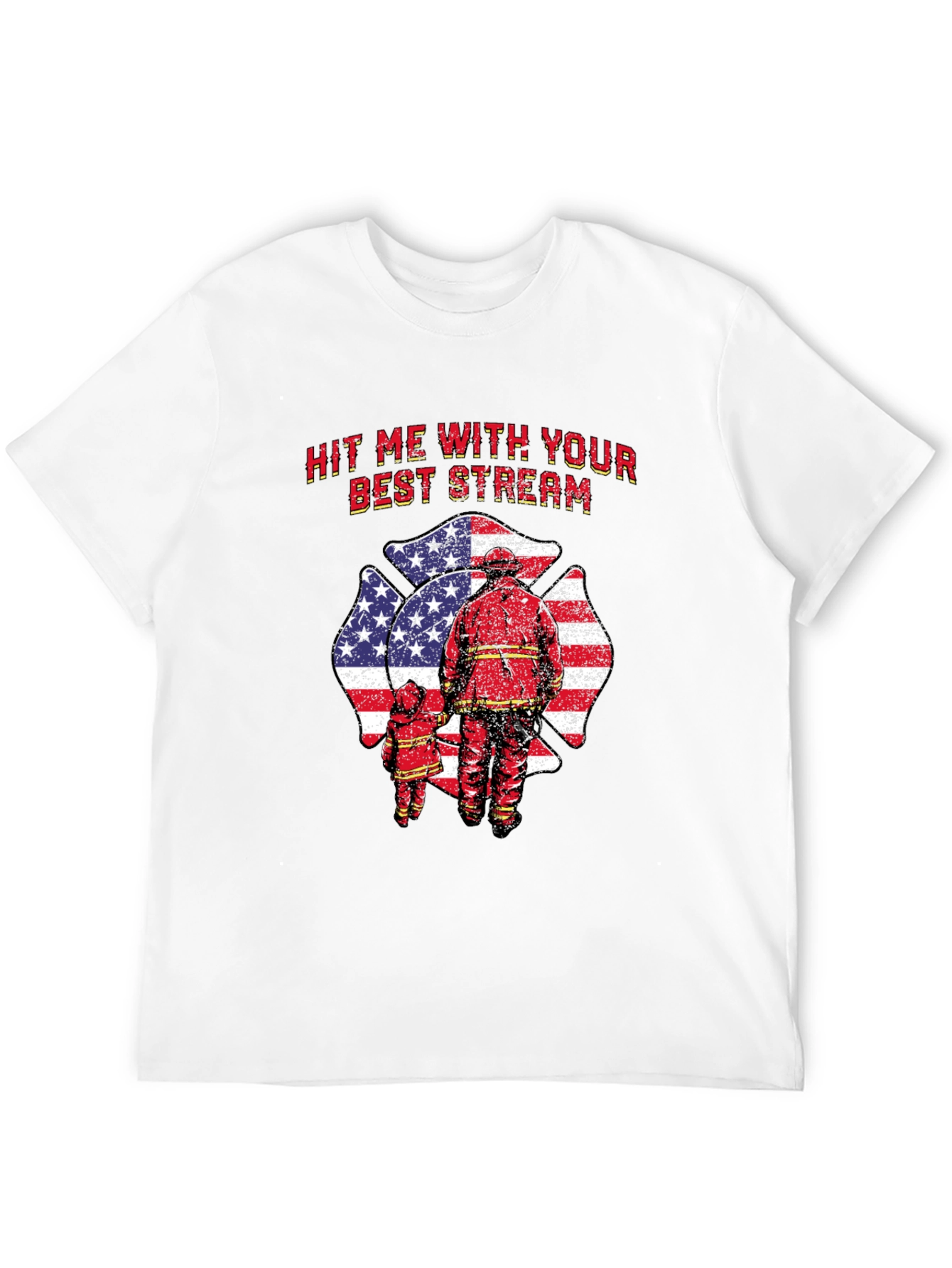 Firefighter Hit Me With Your Best Stream T-Shirt