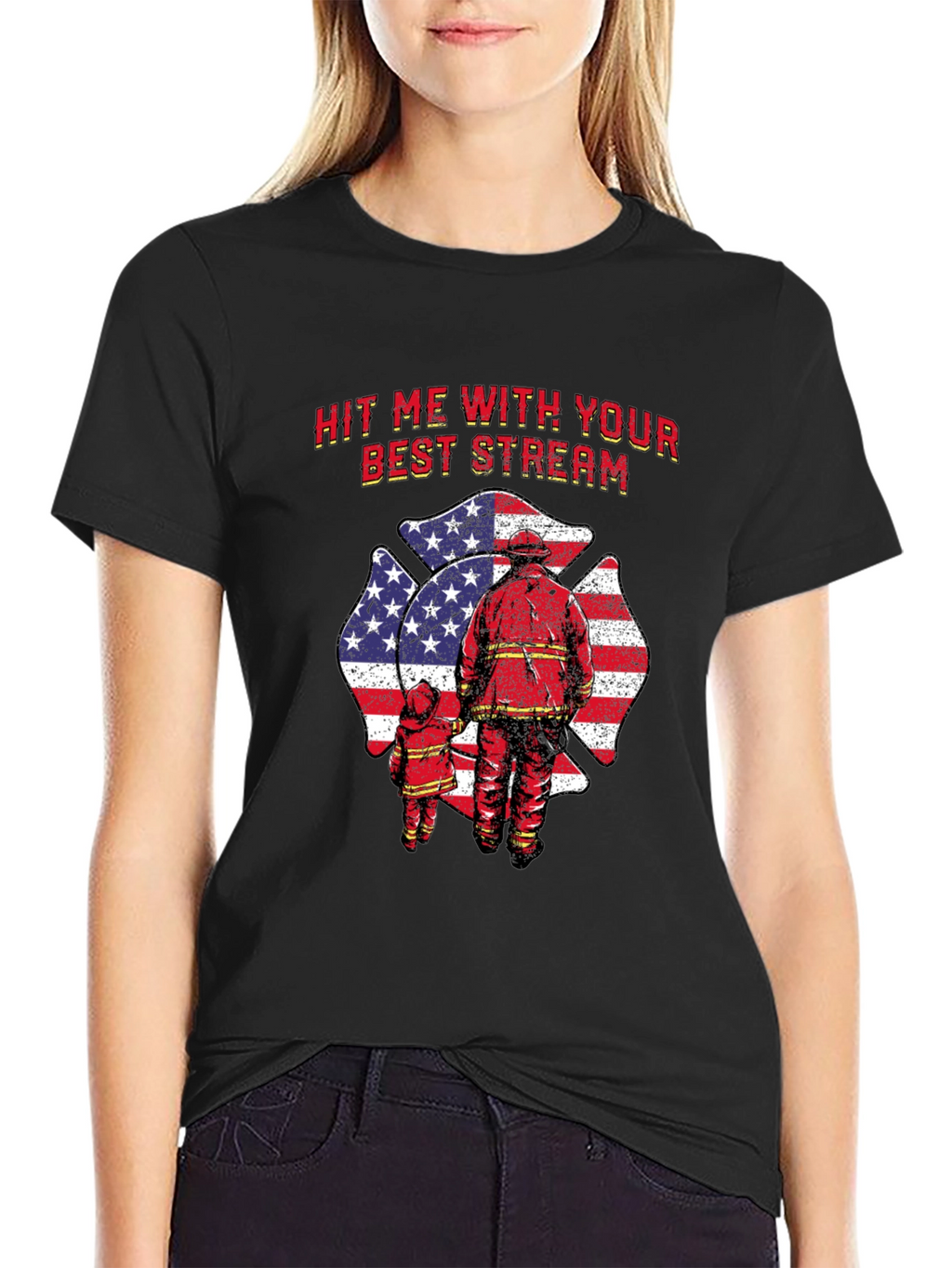 Firefighter Hit Me With Your Best Stream T-Shirt