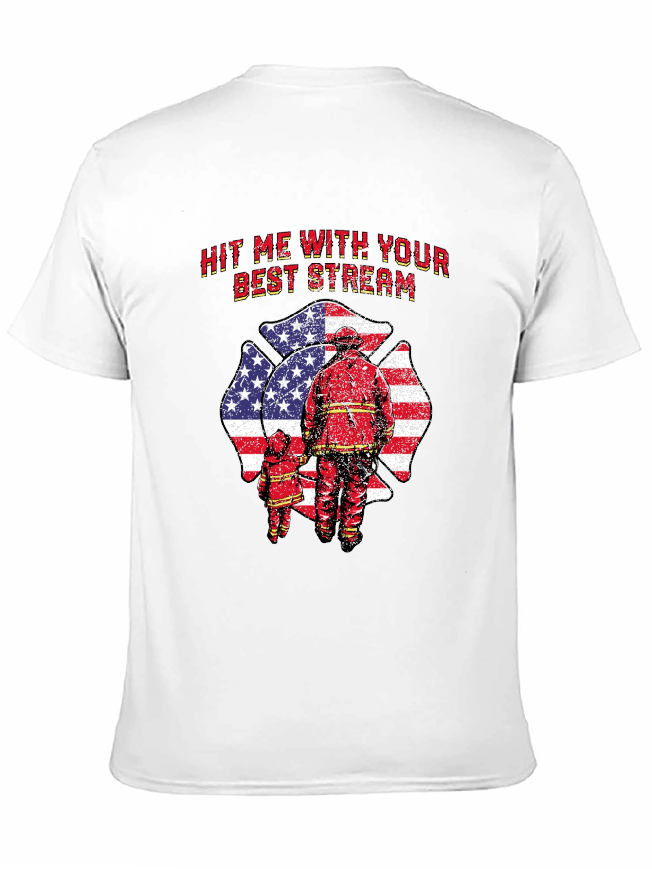 Firefighter Hit Me With Your Best Stream T-Shirt