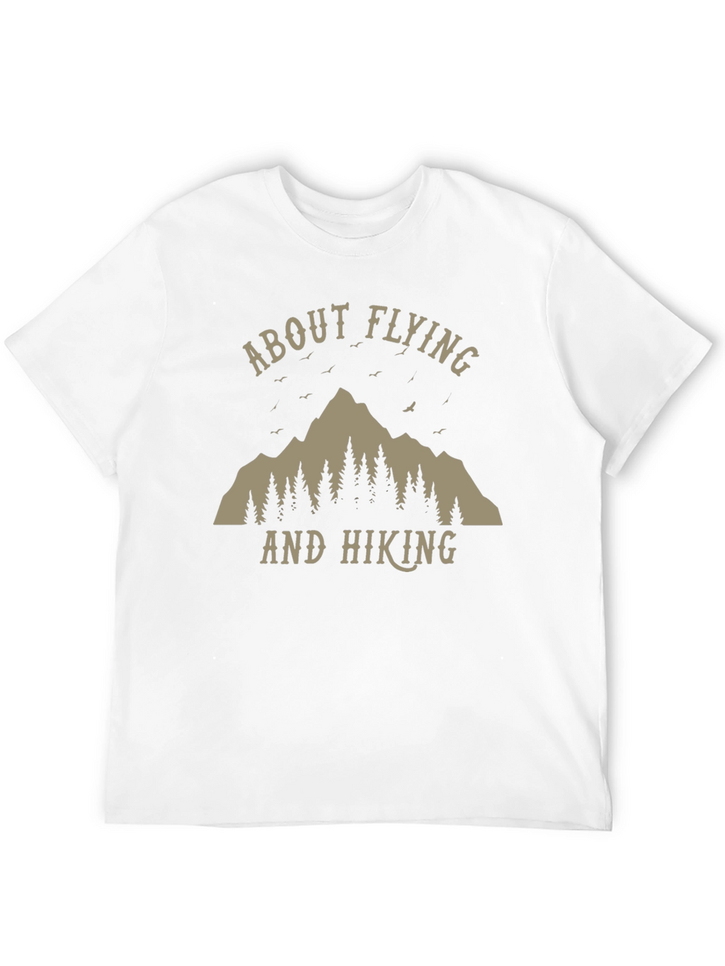 About Flying and Hiking T-Shirt