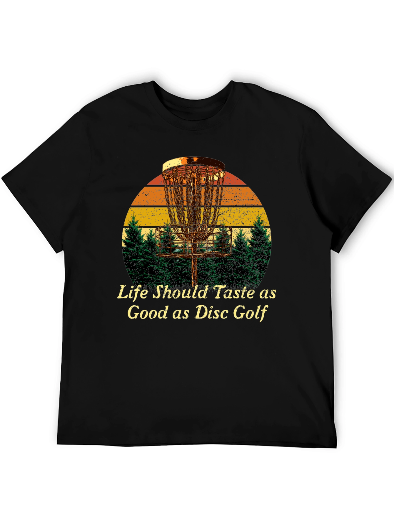 Life Should Taste as Good as Disc Golf T-Shirt