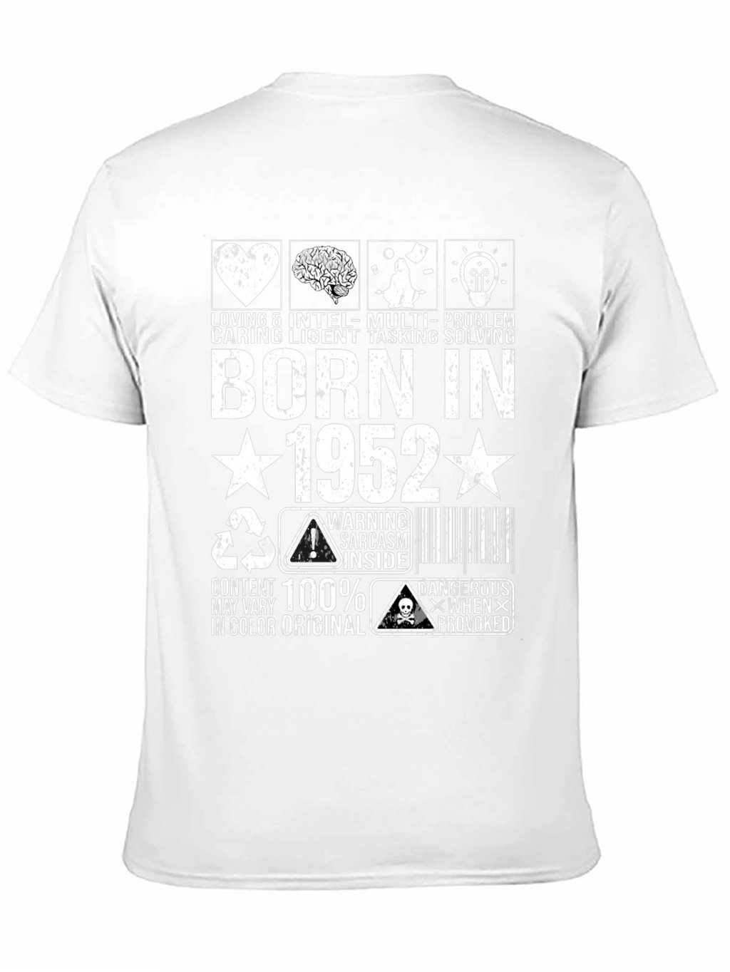 Born in 1952 T-Shirt: Loving Caring Intelligent