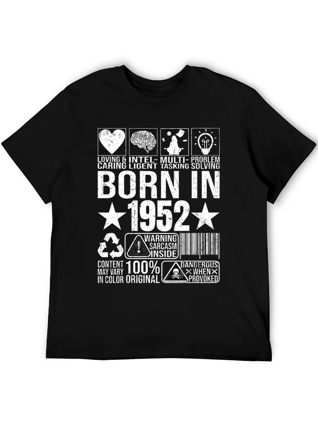 Born in 1952 T-Shirt: Loving Caring Intelligent