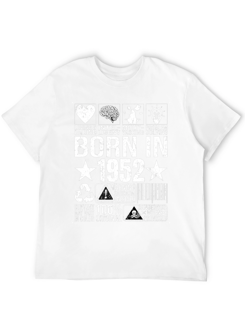 Born in 1952 T-Shirt: Loving Caring Intelligent