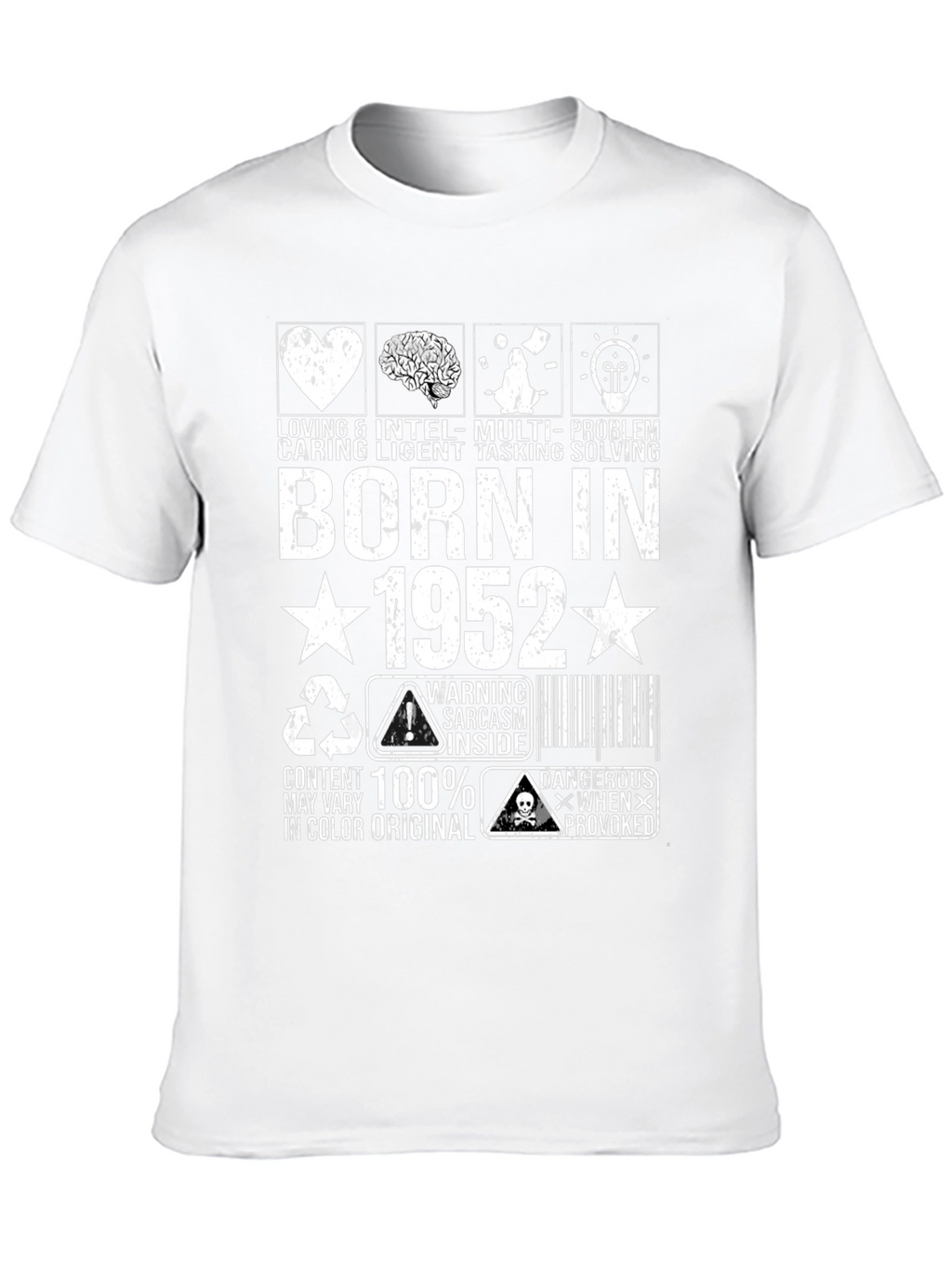 Born in 1952 T-Shirt: Loving Caring Intelligent
