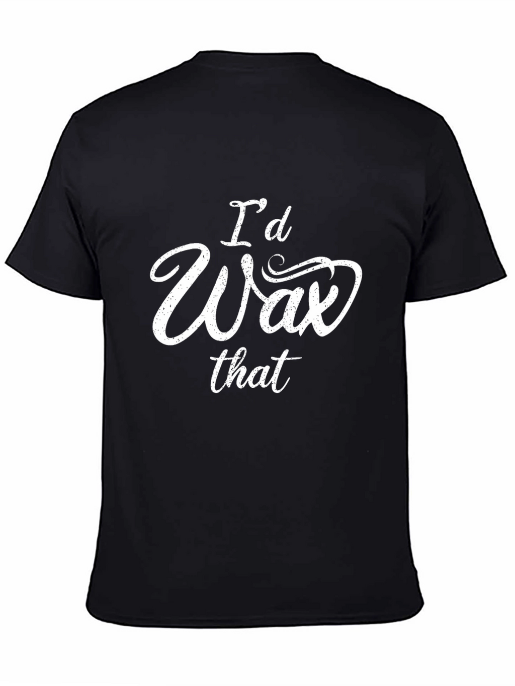 Id Wax That Funny T-Shirt