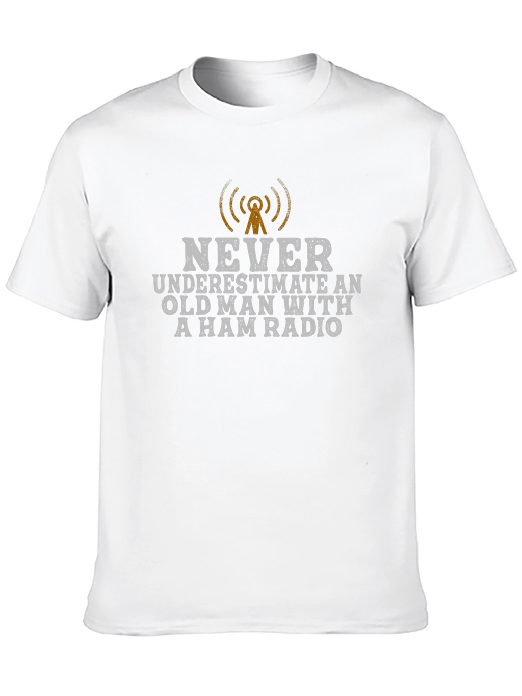 Never Underestimate Ham Radio T-Shirt