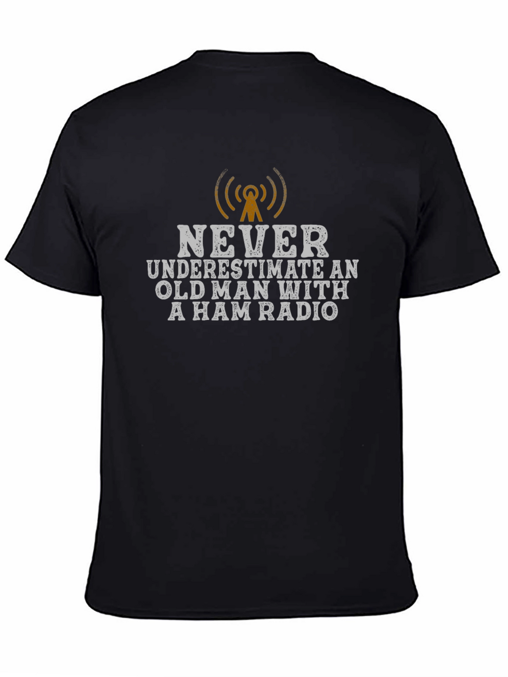 Never Underestimate Ham Radio T-Shirt