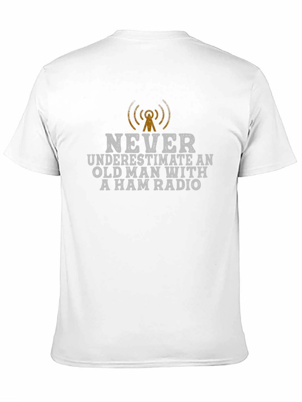 Never Underestimate Ham Radio T-Shirt