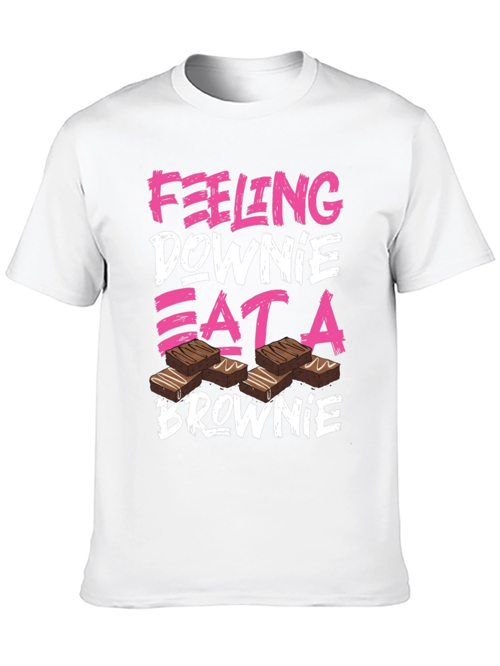 Feeling Downie Eat A Brownie T-Shirt
