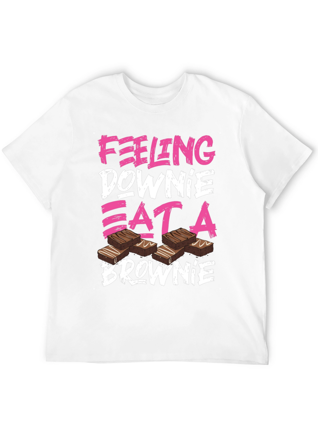 Feeling Downie Eat A Brownie T-Shirt