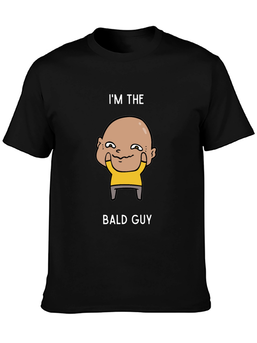 Im The Bald Guy Graphic T-Shirt