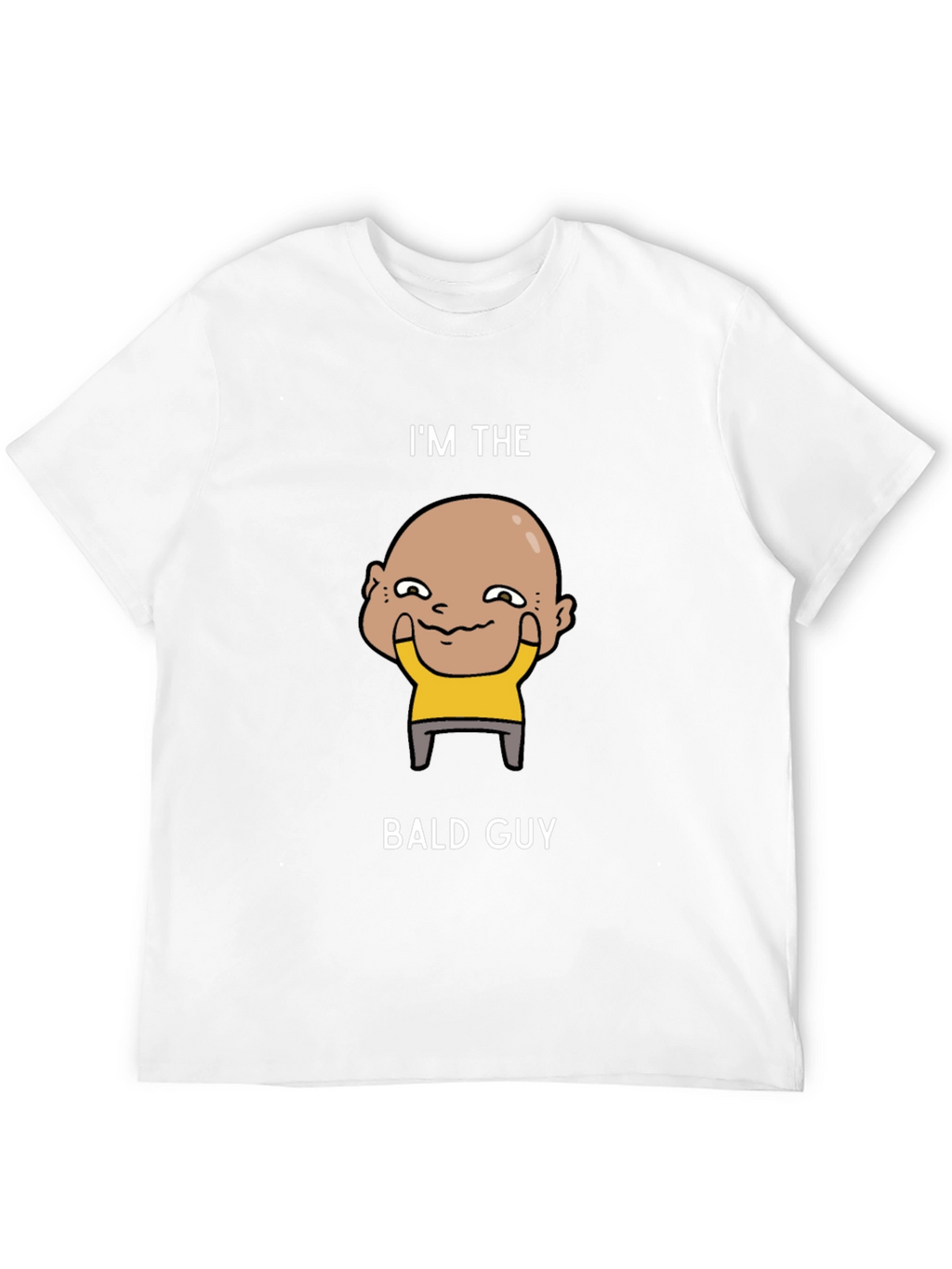 Im The Bald Guy Graphic T-Shirt