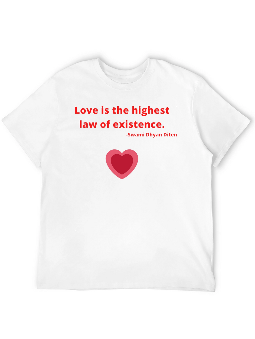Love is the Highest Law T-Shirt
