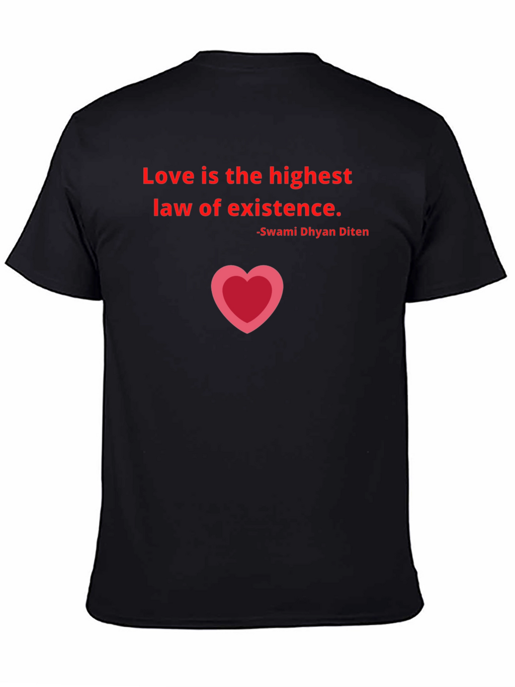 Love is the Highest Law T-Shirt