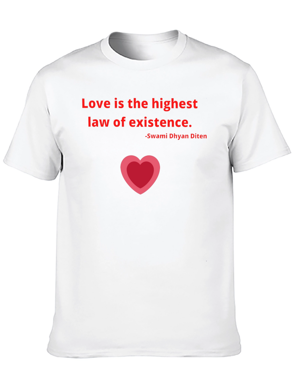 Love is the Highest Law T-Shirt