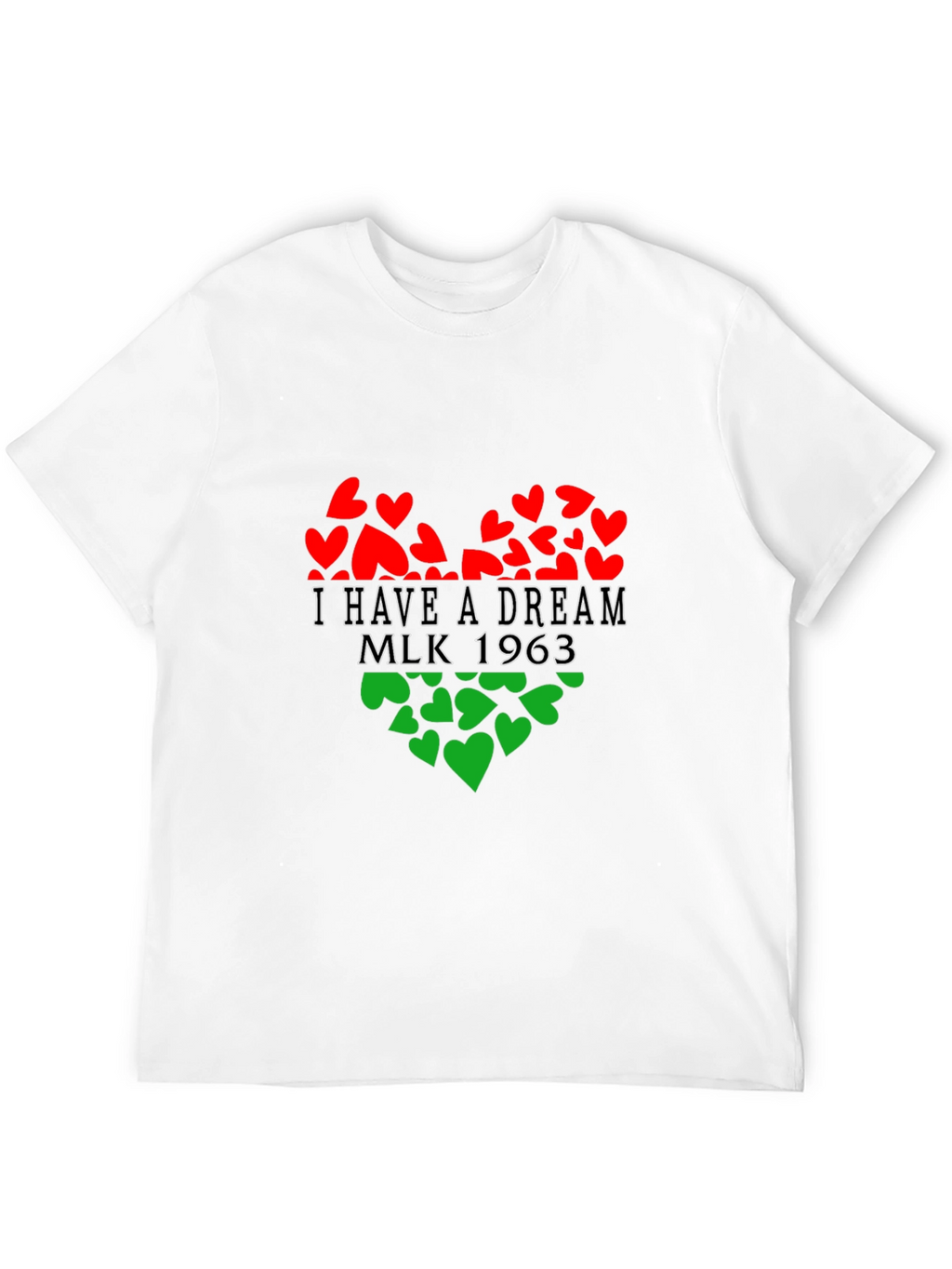 I Have a Dream MLK 1963 Heart T-Shirt