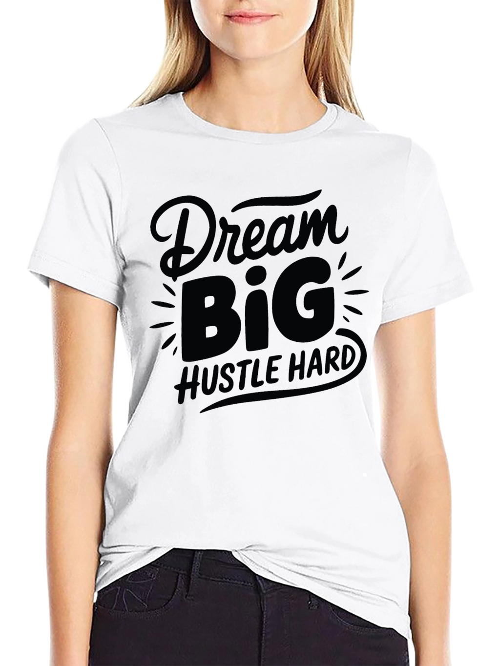 Dream Big Hustle Hard Black Graphic T-Shirt