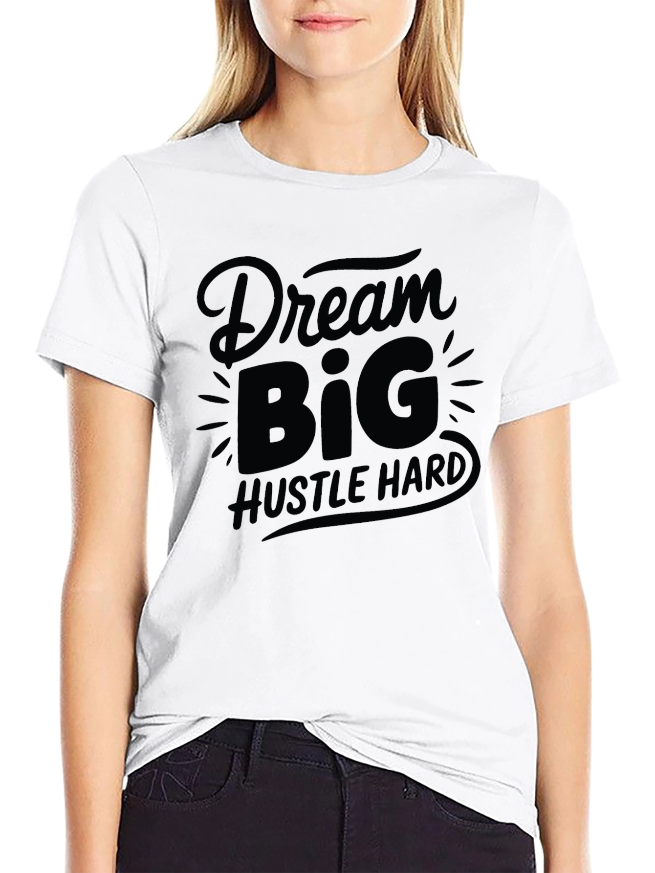 Dream Big Hustle Hard Black Graphic T-Shirt