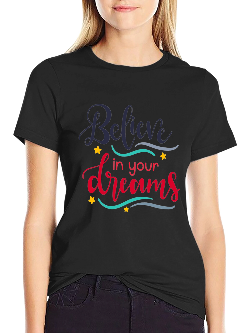 Believe In Your Dreams Graphic T-Shirt