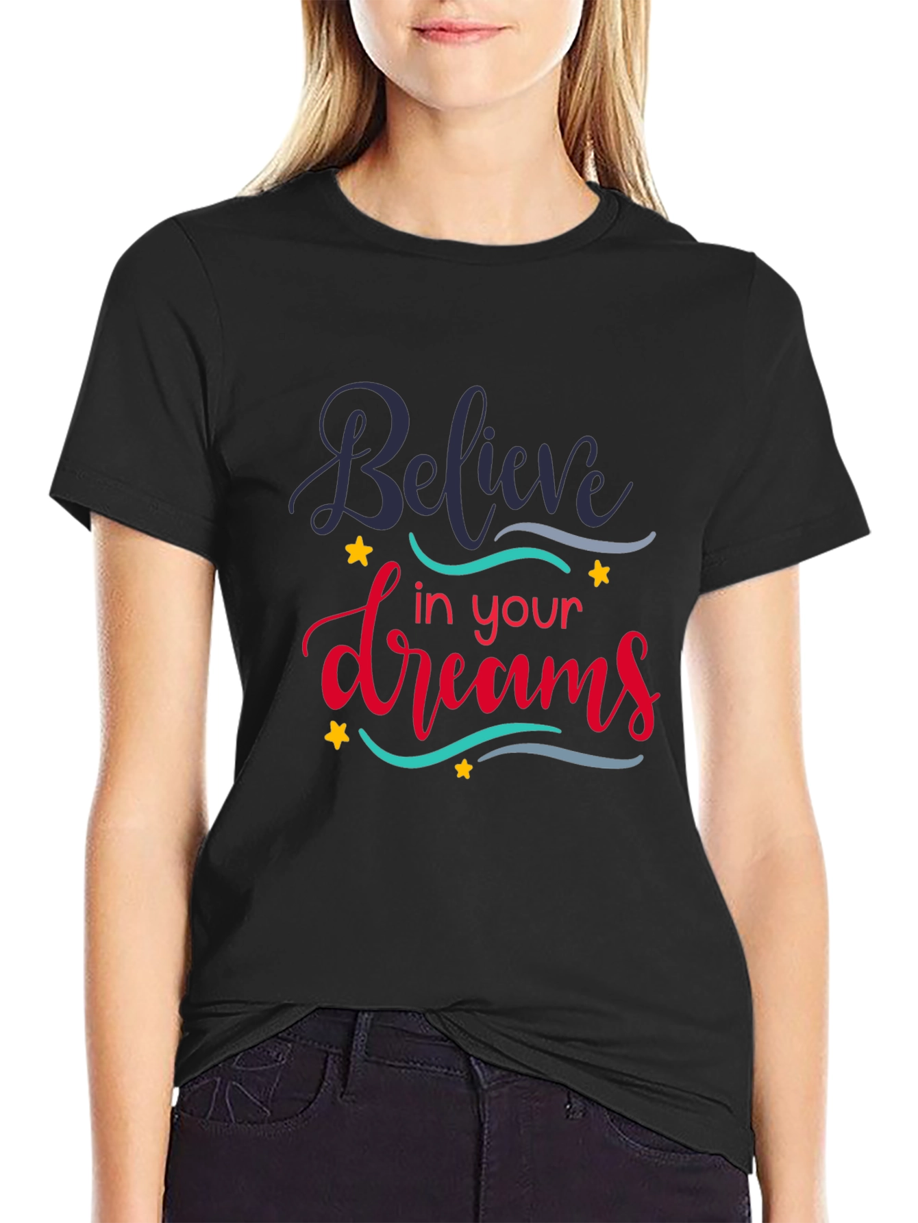 Believe In Your Dreams Graphic T-Shirt