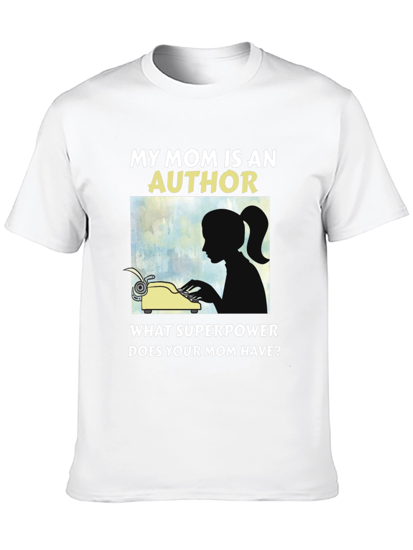My Mom is An Author T-Shirt Novelty Tee