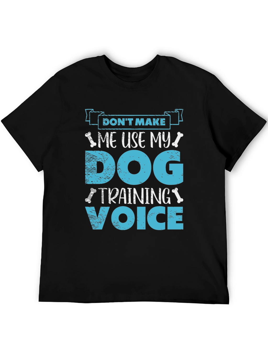 Dog Training Voice T-Shirt - Funny Dog Lover Tee