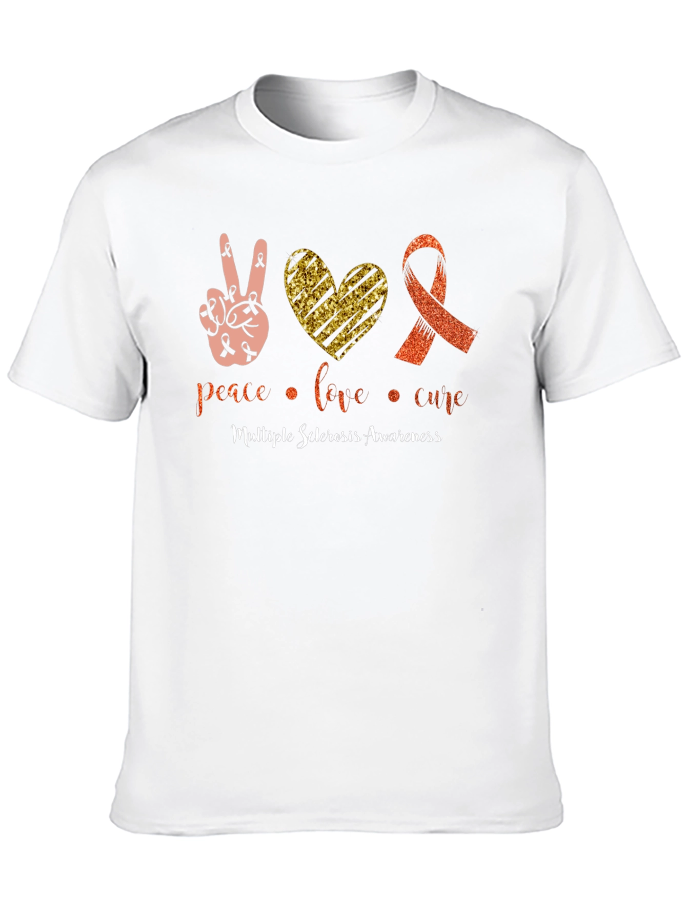 MS Awareness T-Shirt: Peace Love Cure