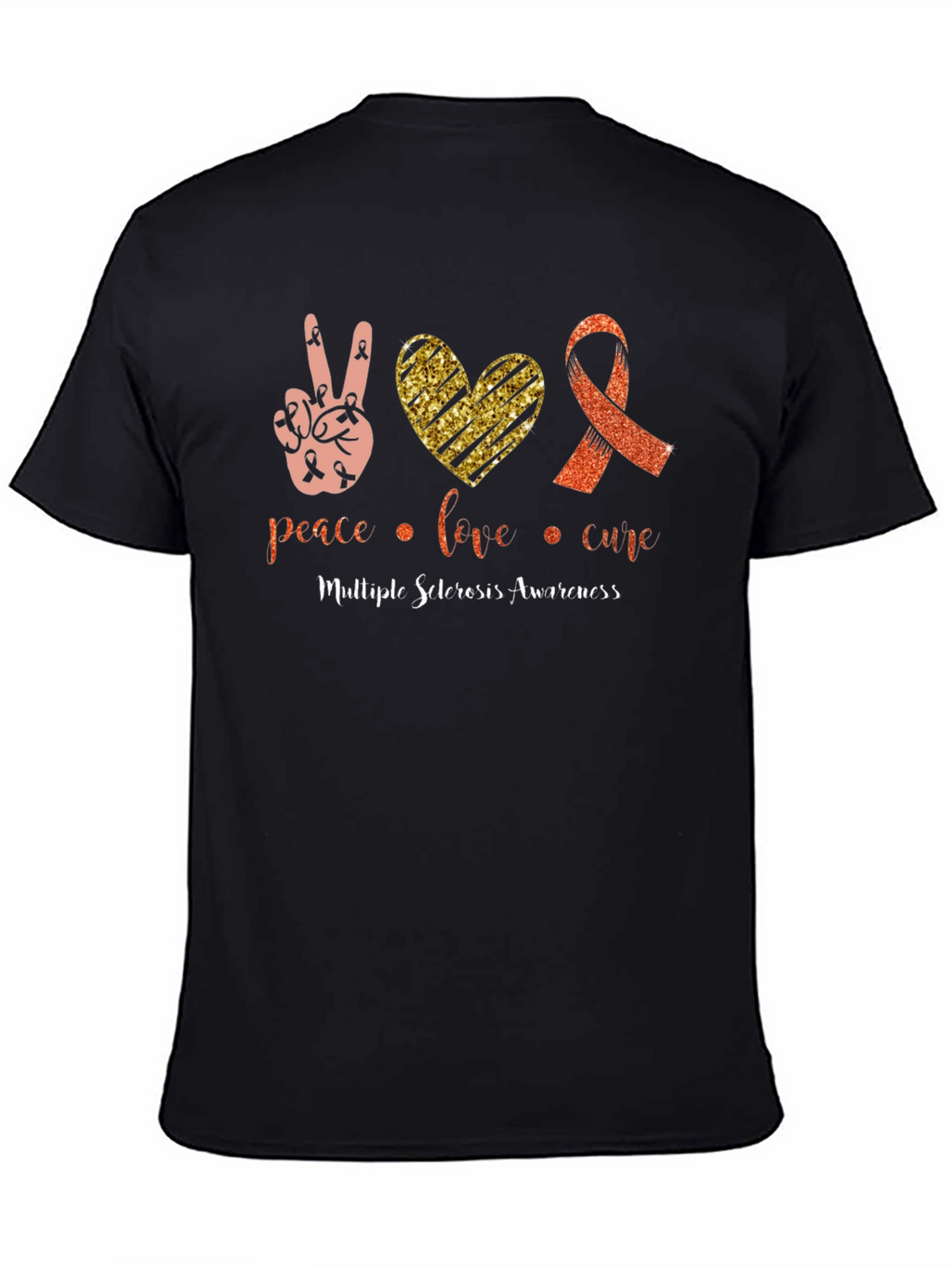 MS Awareness T-Shirt: Peace Love Cure
