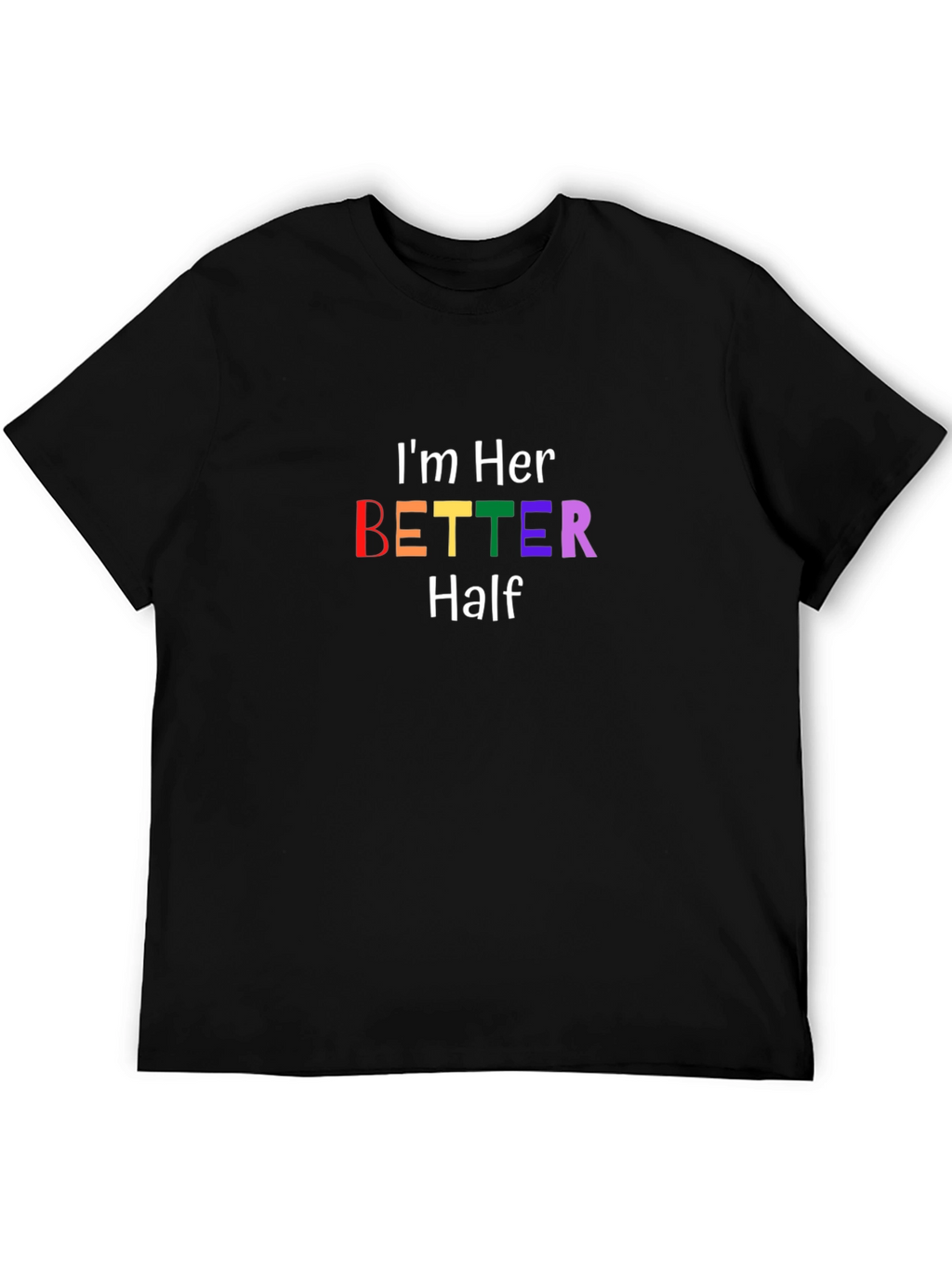 Im Her Better Half Matching Couple T-Shirt
