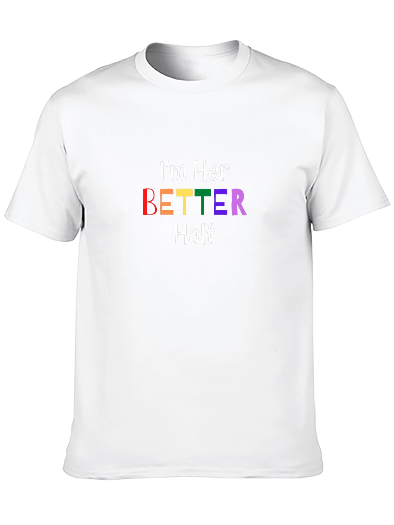 Im Her Better Half Matching Couple T-Shirt