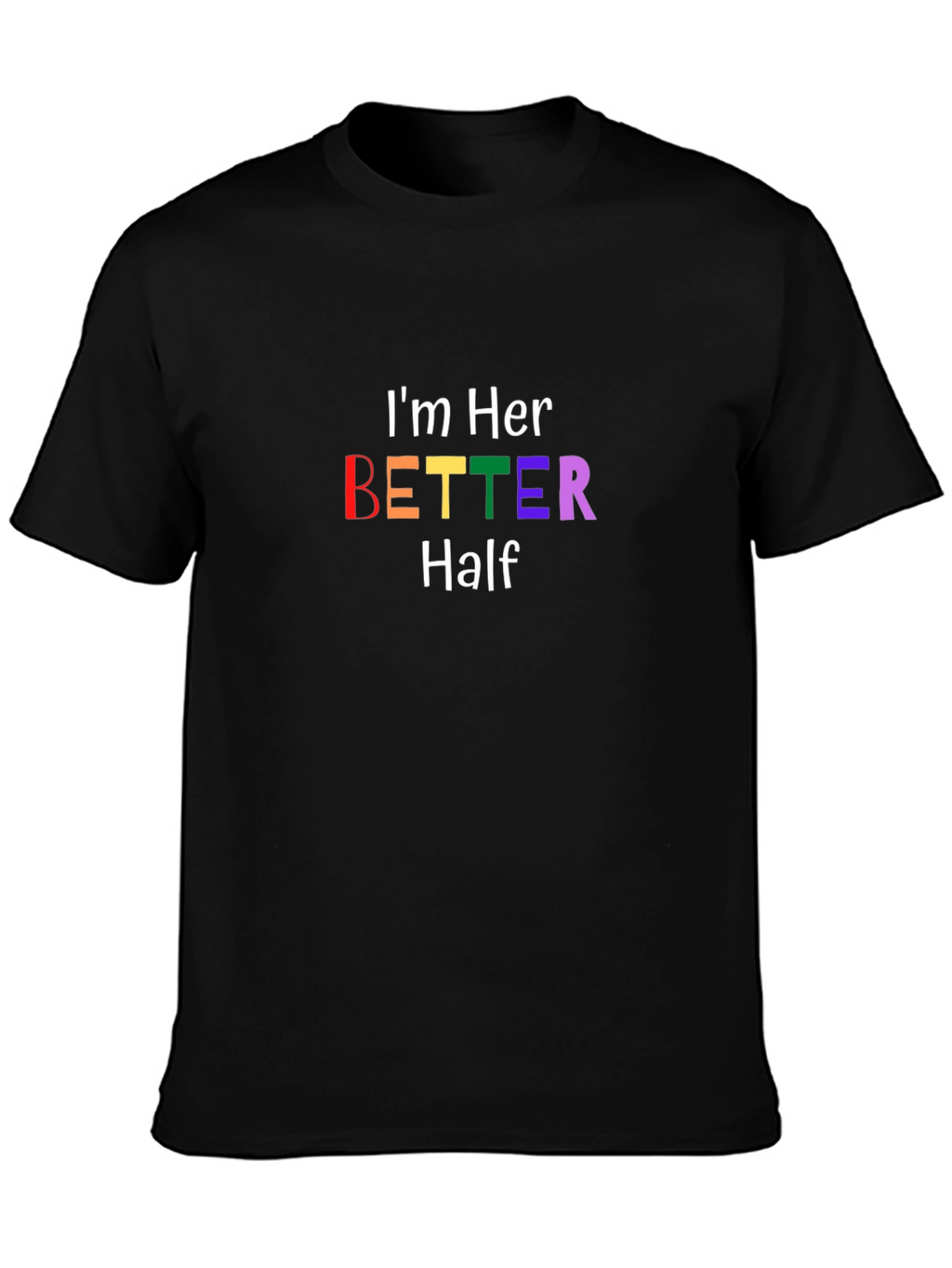 Im Her Better Half Matching Couple T-Shirt