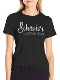 Behavior is Communication Graphic T-Shirt
