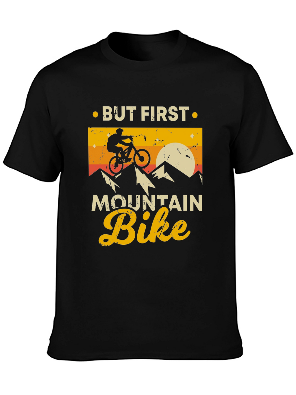 But First Mountain Bike T-Shirt
