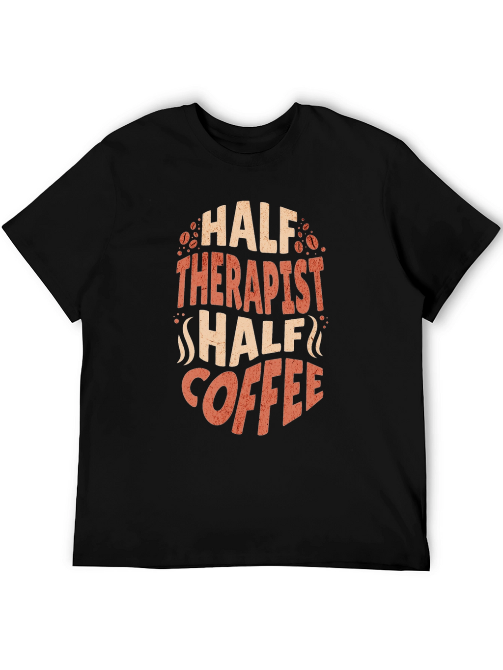 Half Therapist Half Coffee Graphic T-Shirt