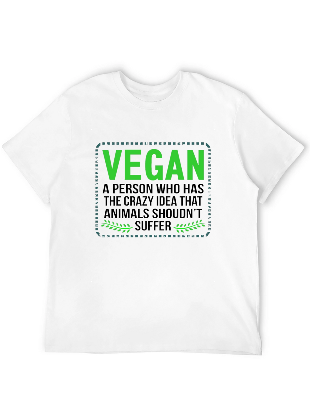Vegan T-Shirt: Animals Shouldnt Suffer