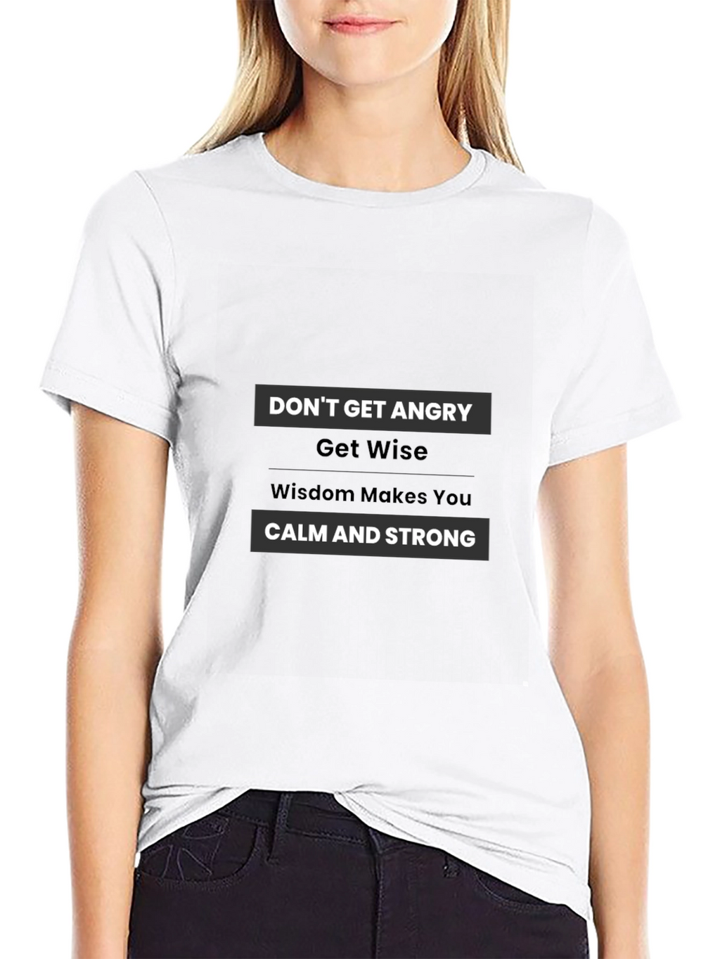 Wise Words Tee - Dont Get Angry