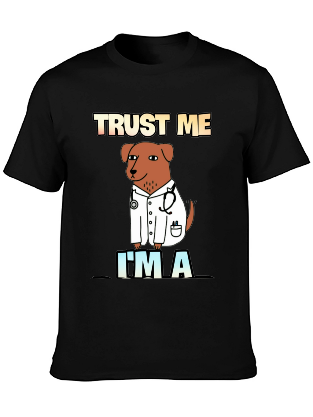 Trust Me Im A Doctor Dog T-Shirt