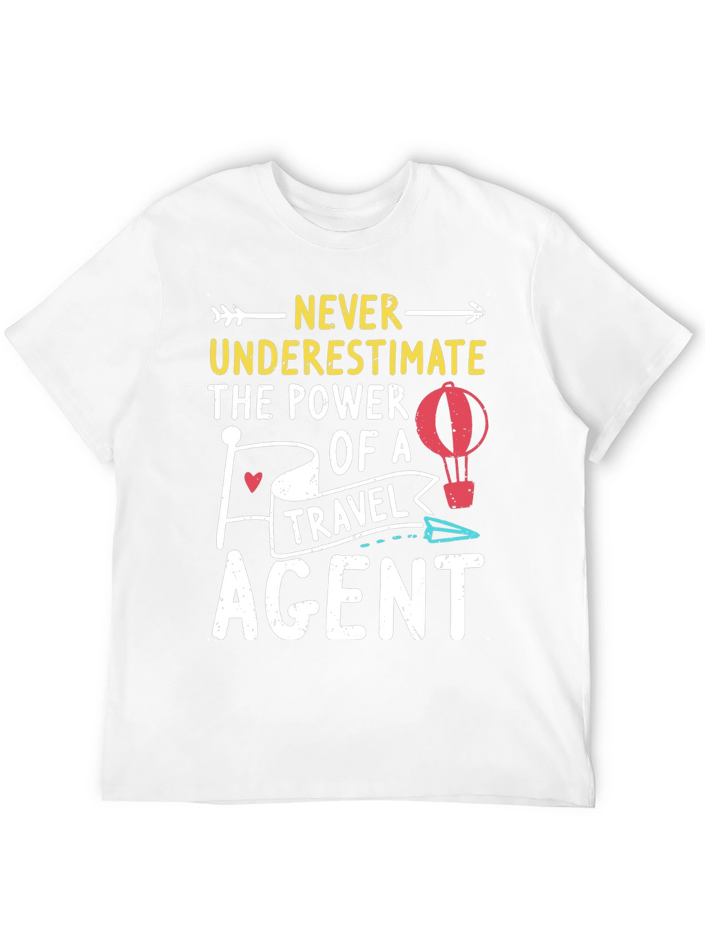 Never Underestimate Travel Agent Graphic Tee