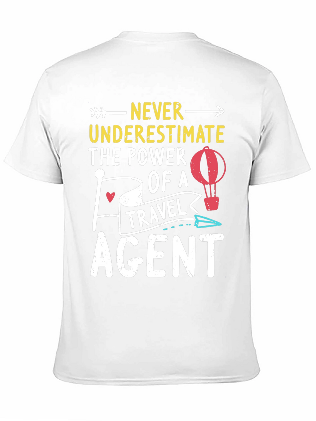 Never Underestimate Travel Agent Graphic Tee