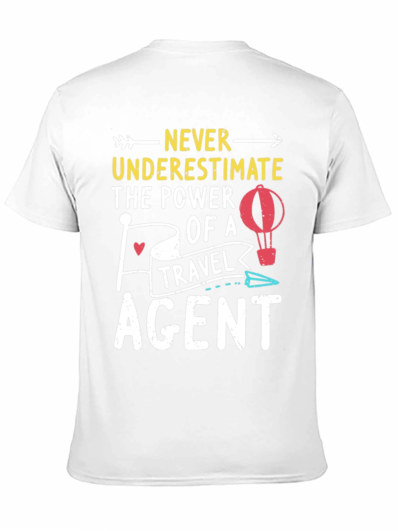 Never Underestimate Travel Agent Graphic Tee