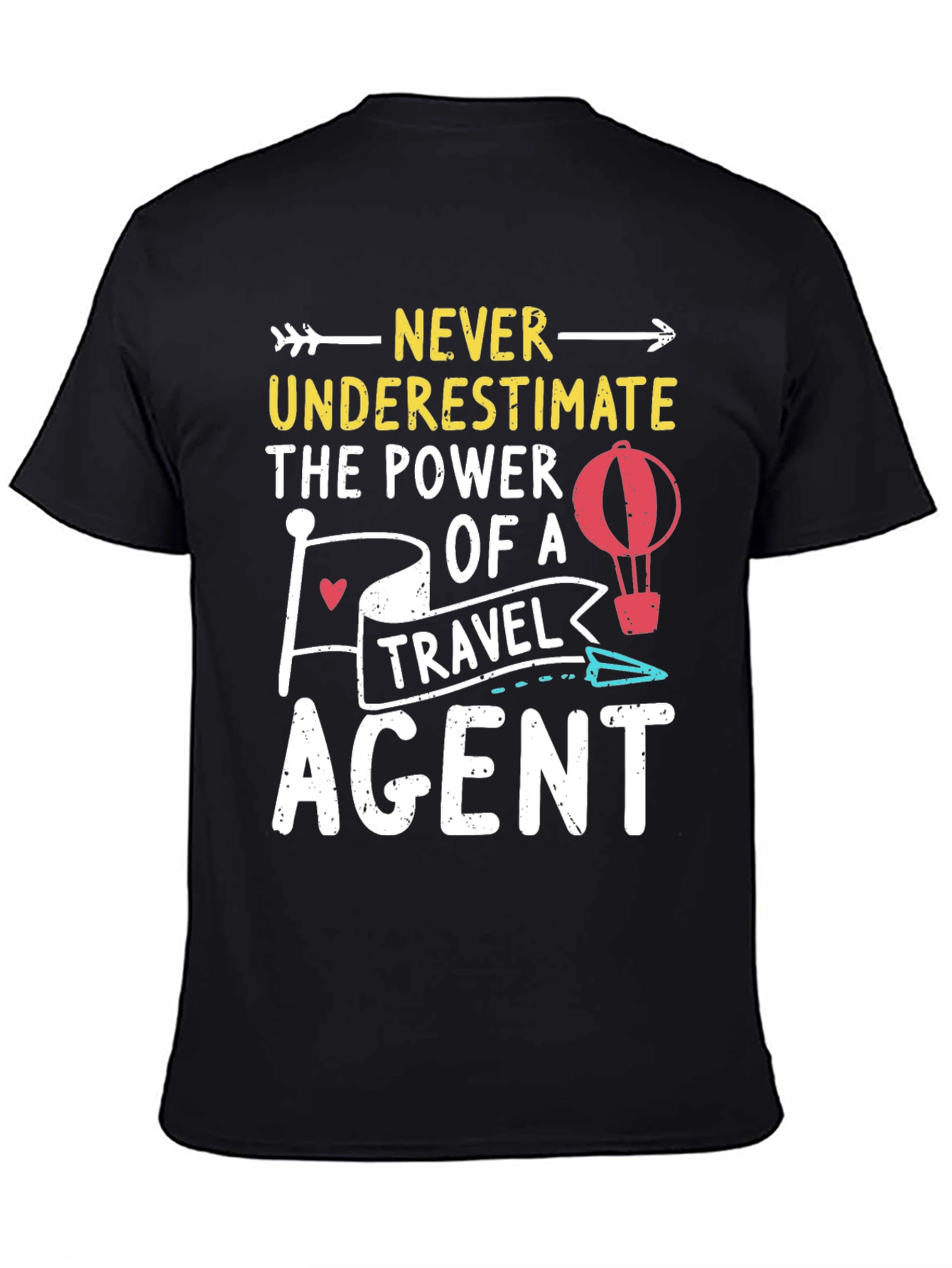 Never Underestimate Travel Agent Graphic Tee