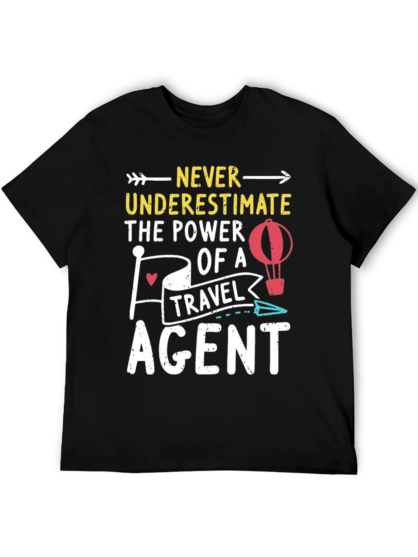 Never Underestimate Travel Agent Graphic Tee