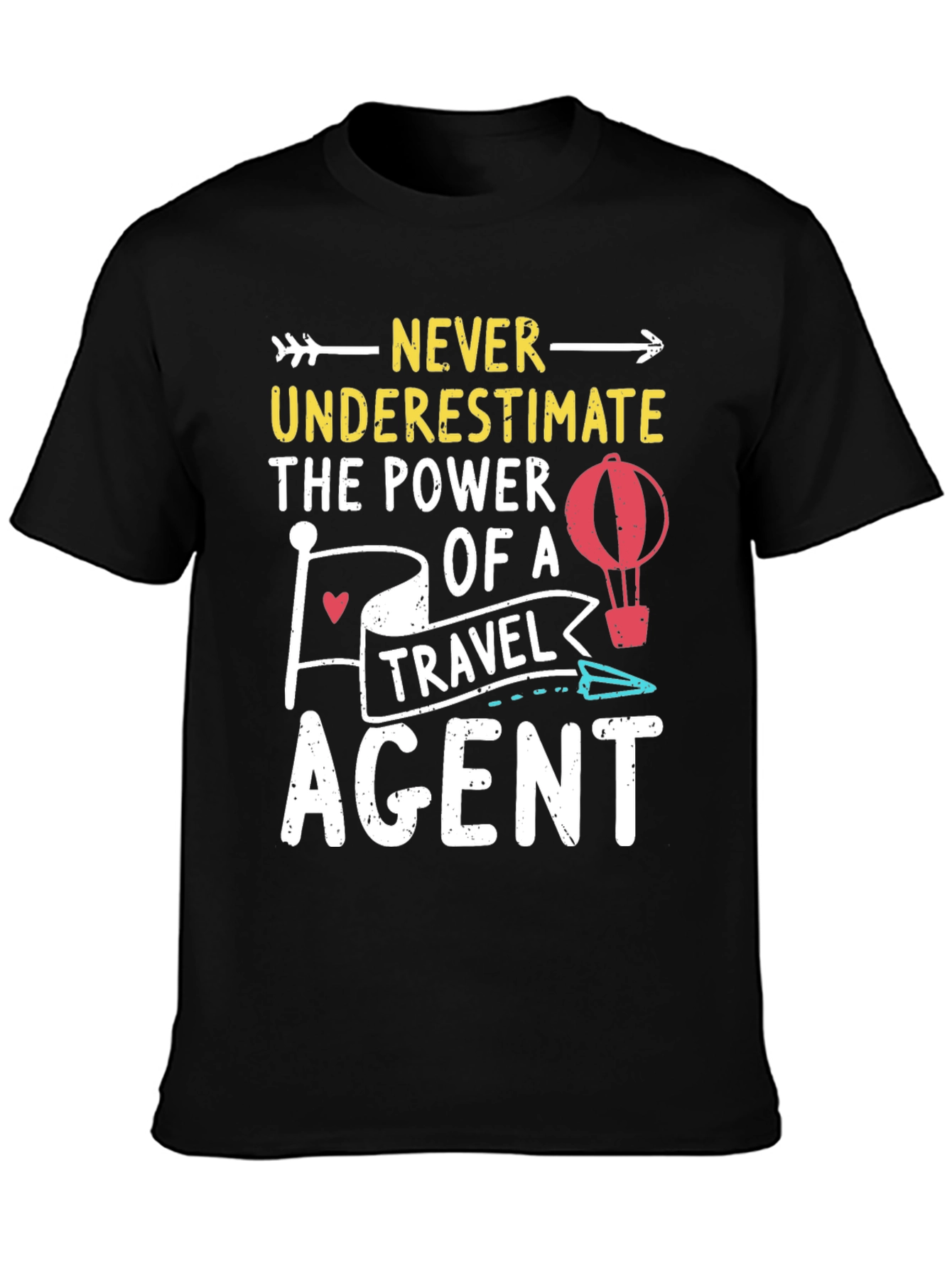 Never Underestimate Travel Agent Graphic Tee
