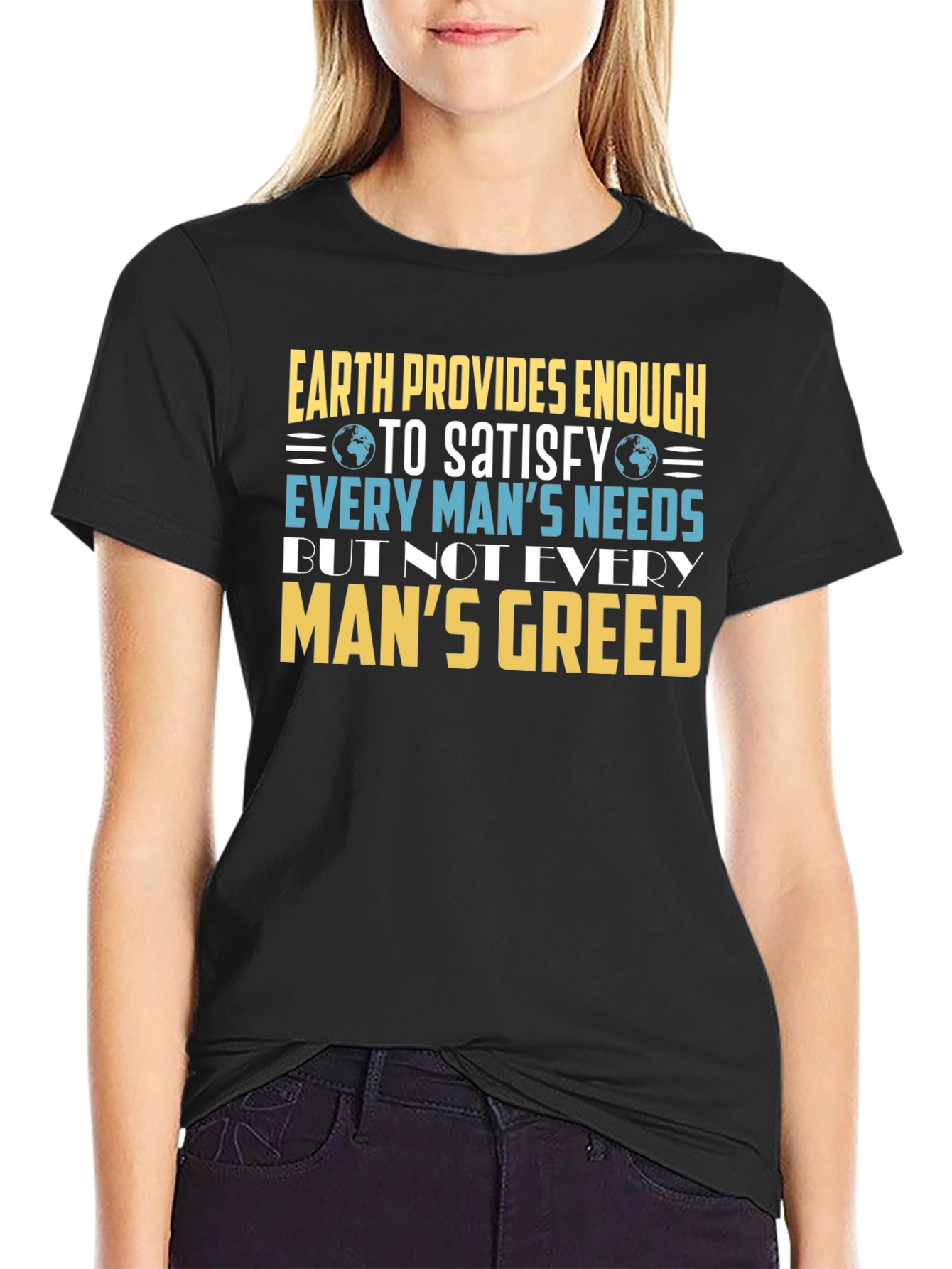 Earth Provides Enough Graphic T-Shirt