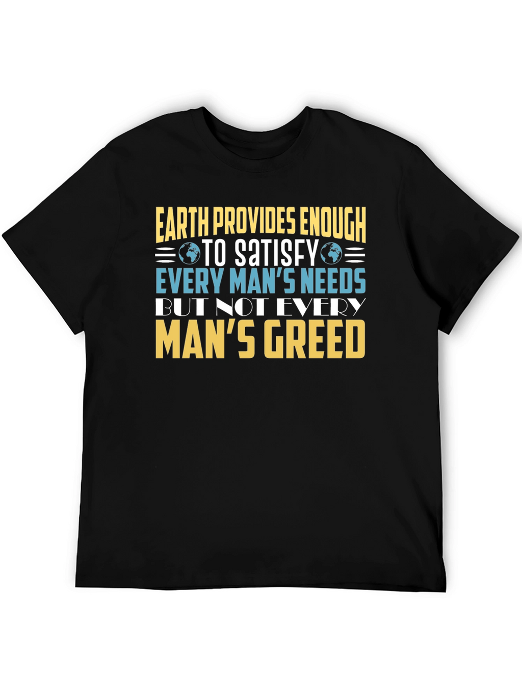 Earth Provides Enough Graphic T-Shirt