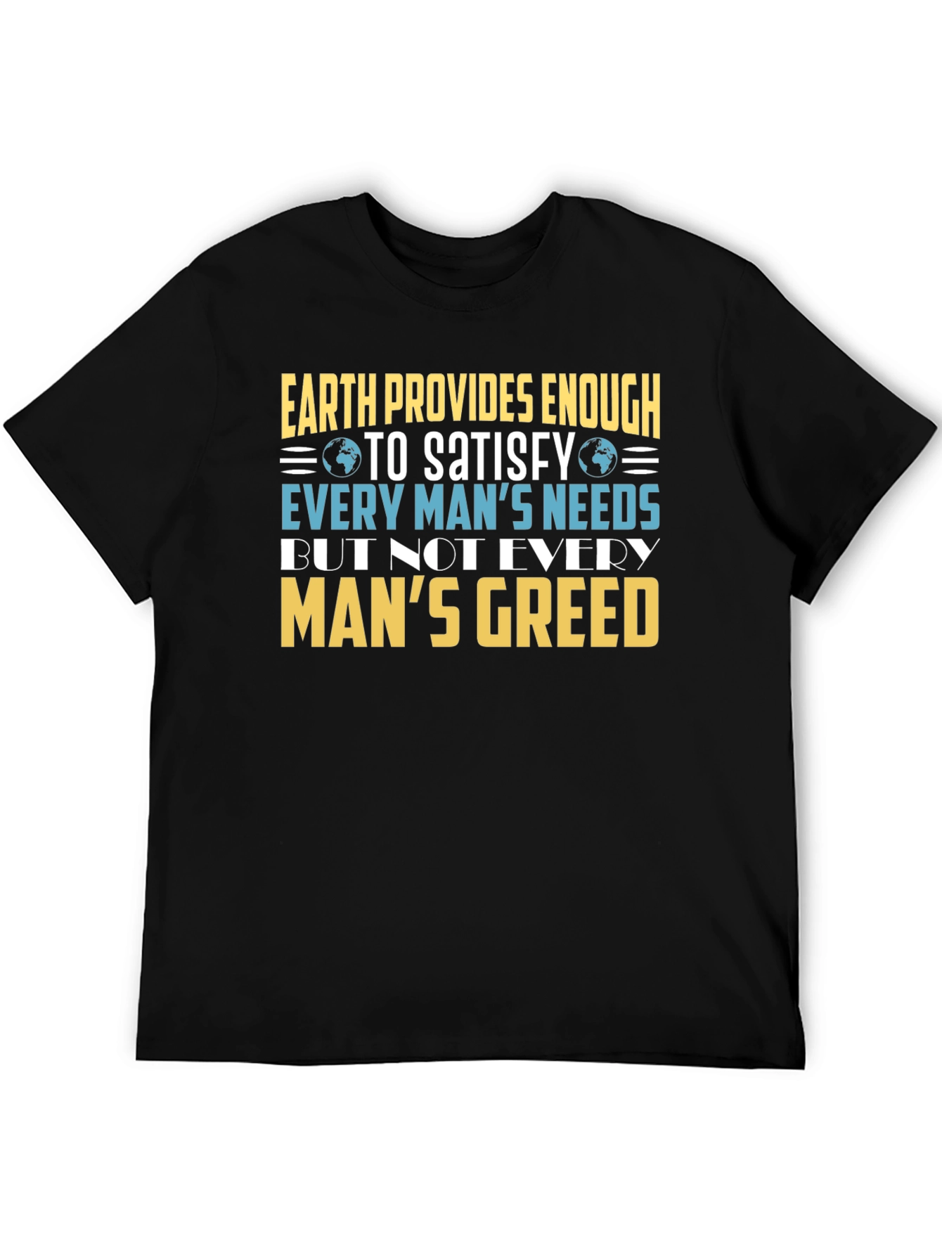 Earth Provides Enough Graphic T-Shirt
