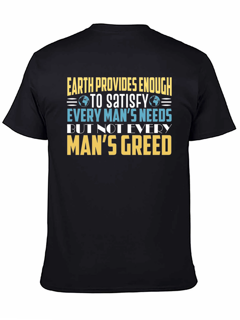 Earth Provides Enough Graphic T-Shirt