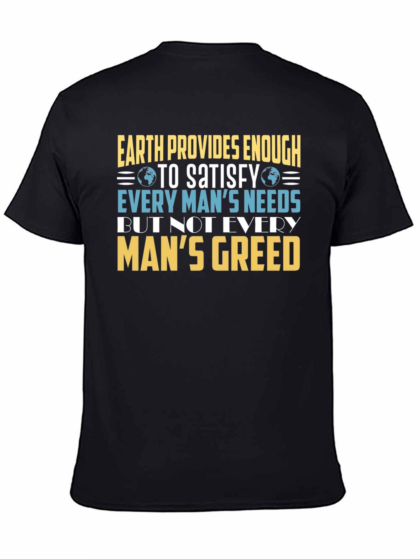 Earth Provides Enough Graphic T-Shirt