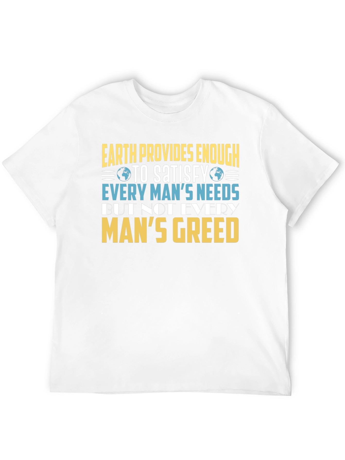 Earth Provides Enough Graphic T-Shirt